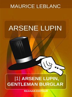 Arsene Lupin, Gentleman Burglar (eBook, ePUB) - Leblanc, Maurice