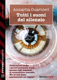 Tutti i suoni del silenzio (eBook, ePUB)