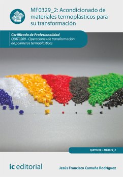 Acondicionado de materiales termoplásticos para su transformación. QUIT0209 (eBook, ePUB) - Camuña Rodríguez, Jesús Francisco