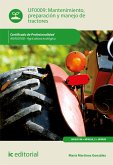 Mantenimiento, preparación y manejo de tractores. AGAU0108 (eBook, ePUB)