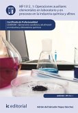 Operaciones auxiliares elementales en laboratorio y en procesos en la industria química y afines. QUIE0308 (eBook, ePUB)
