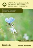 Aplicación de métodos de control fitosanitarios en plantas, suelo e instalaciones. AGAC0108 (eBook, ePUB)