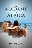 A Madame In Africa (eBook, ePUB) A Madame In Africa (eBook, ePUB)