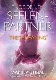 Finde deinen Seelenpartner mit ThetaHealing (eBook, ePUB)