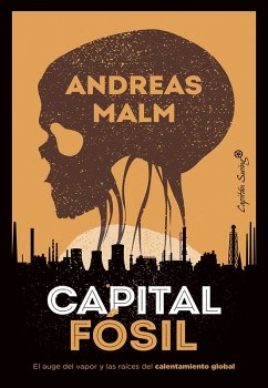 Capital fósil (eBook, ePUB) - Malm, Andreas