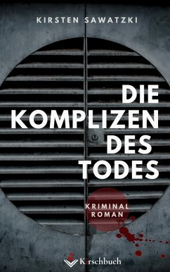 Die Komplizen des Todes (eBook, ePUB) - Sawatzki, Kirsten