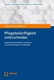 Pflegebedürftigkeit unterscheiden