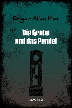 Die Grube und das Pendel (eBook, ePUB) - Poe, Edgar Allan