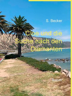 Cloe und die Suche nach den Diamanten (eBook, ePUB) - Becker, S.
