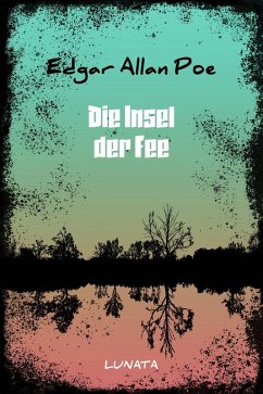 Die Insel der Fee (eBook, ePUB) - Poe, Edgar Allan