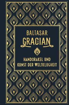 Handorakel und Kunst der Weltklugheit (eBook, ePUB) - Gracian, Baltasar