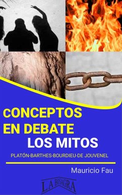 Conceptos en Debate. Los Mitos (eBook, ePUB) - Fau, Mauricio Enrique