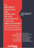 La reforma francesa del derecho de los contratos y de las obligaciones (eBook, ePUB)
