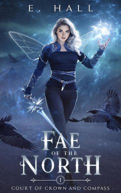 Fae of the North (Court of Crown and Compass, #1) (eBook, ePUB) - Hall, Ellie; Hall, E.