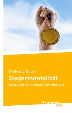 Siegermentalität - Unger, Wolfgang