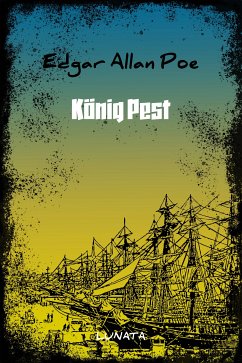 König Pest (eBook, ePUB) - Poe, Edgar Allan