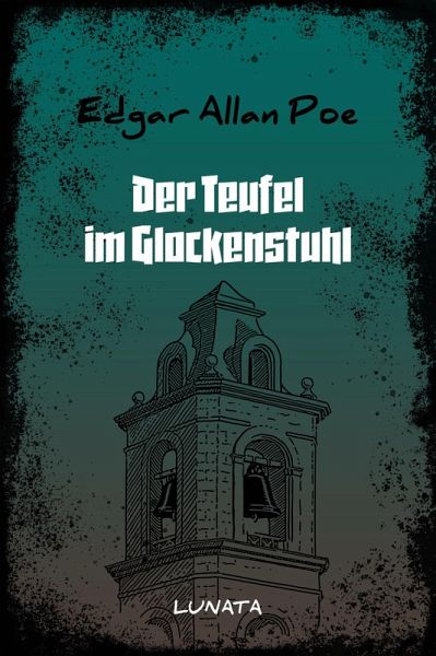 Der Teufel im Glockenstuhl (eBook, ePUB) Der Teufel im Glockenstuhl (eBook, ePUB)