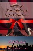 Junebugs, Haunted Houses & Jack O Lanterns (Clan McKinloch, #3) (eBook, ePUB)