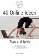 40 Online-Ideen Tipps und Spiele... - Bild 1