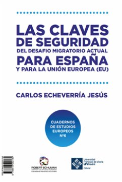 Las claves de seguridad del desafío migratorio actual para España y para la Unión Europea (eBook, PDF) - Echeverría, Jesús Carlos