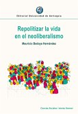 Repolitizar la vida en el neoliberalismo (eBook, ePUB)