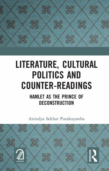 Literature, Cultural Politics and Counter-Readings (eBook, ePUB) Literature, Cultural Politics and Counter-Readings (eBook, ePUB)