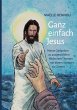 Ganz einfach Jesus - Bild 1