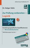 Zur Prüfung vorbereiten in Logistik Zur Prüfung vorbereiten in Logistik