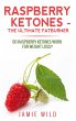 Raspberry Ketones - The Ultimate... - Bild 1