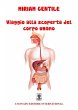 Viaggio alla scoperta del corpo umano... - Bild 1