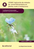 Aplicación de métodos de control fitosanitarios en plantas, suelo e instalaciones. AGAH0108 (eBook, ePUB)