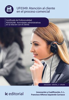 Atención al cliente en el proceso comercial. ADGG0208 (eBook, ePUB) - Innovación y Cualificación, S. L.; Izquierdo Carrasco, Francisco Alfonso