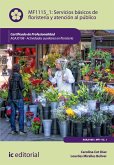 Servicios básicos de floristería y atención al público. AGAJ0108 (eBook, ePUB)