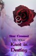 Knot in Destiny (Star Crossed, #5)... - Bild 1