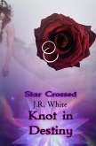 Knot in Destiny (Star Crossed, #5) (eBook, ePUB)
