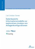 Datenbasierte Informationsmodelle zur explorativen Analyse von Anlagenkonfigurationen (eBook, PDF)