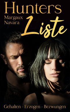 Hunters Liste Sammelband 1-3 (eBook, ePUB) - Navara, Margaux