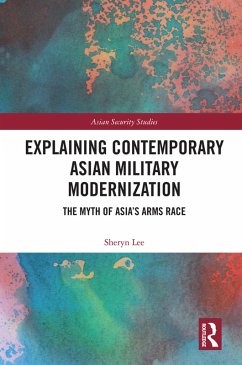 Explaining Contemporary Asian Military Modernization (eBook, ePUB) - Lee, Sheryn