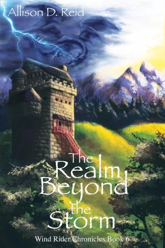 The Realm Beyond the Storm (Wind Rider Chronicles, #6) (eBook, ePUB) - Reid, Allison D.