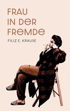 Frau in der Fremde - Krause, Filiz E.