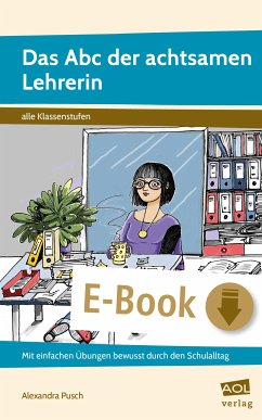 Das Abc der achtsamen Lehrerin (eBook, ePUB) - Pusch, Alexandra