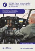 Mantenimiento auxiliar del acondicionamiento interior de aeronaves. TMVO0109 (eBook, ePUB)