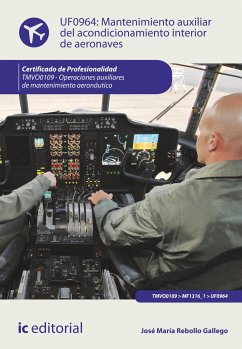 Mantenimiento auxiliar del acondicionamiento interior de aeronaves. TMVO0109 (eBook, ePUB) - Rebollo Gallego, José María