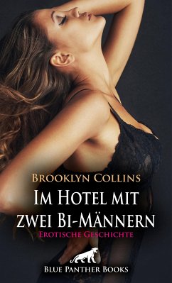 Im Hotel mit zwei Bi-Männern   Erotische Geschichte (eBook, PDF) - Collins, Brooklyn