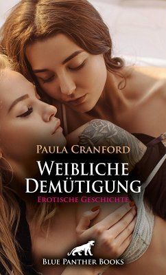 Weibliche Demütigung   Erotische Geschichte (eBook, ePUB) - Cranford, Paula