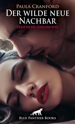 Der wilde neue Nachbar   Erotische Geschichte (eBook, ePUB) - Cranford, Paula