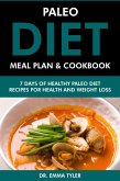 Paleo Diet Meal Plan & Cookbook: 7 Days of Paleo Diet Recipes for Health & Weight Loss (eBook, ePUB)