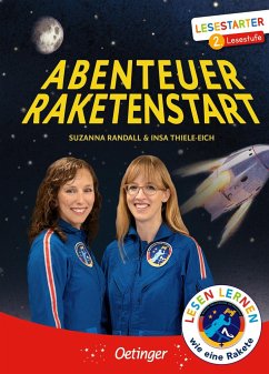 Abenteuer Raketenstart - Thiele-Eich, Insa;Randall, Suzanna