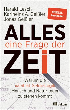 Alles eine Frage der Zeit (eBook, ePUB) - Lesch, Harald; Geißler, Karlheinz A.; Geißler, Jonas