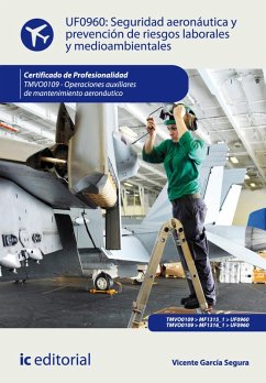 Seguridad aeronáutica y prevención de riesgos laborales y medioambientales. TMVO0109 (eBook, ePUB) - García Segura, Vicente